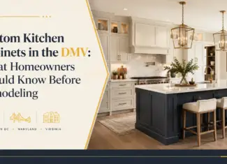 Custom Kitchen Cabinets in the DMV: What Homeowners Should Know Before Remodeling